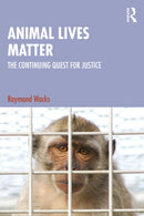 Animal Lives Matter : The Continuing Quest for Justice-9781032700847