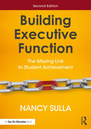 Building Executive Function : The Missing Link to Student Achievement-9781032700984
