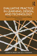 Evaluative Practice in Learning, Design, and Technology : Theory, Process, and Decision-Making in Context-9781032701288