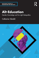 Alt-Education : Gender, Knowledge and Far-right Metapolitics-9781032701936