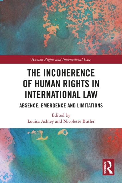 The Incoherence of Human Rights in International Law