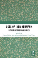 Uses of Iver Neumann : Nothing International is Alien-9781032708201