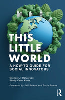 This Little World : A How-To Guide for Social Innovators-9781032708928