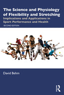The Science and Physiology of Flexibility and Stretching : Implications and Applications in Sport Performance and Health-9781032709079