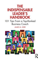 The Indispensable Leader's Handbook : 101 Tips From a Top-Ranked Business Coach-9781032710266