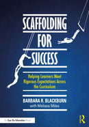 Scaffolding for Success : Helping Learners Meet Rigorous Expectations Across the Curriculum-9781032710549