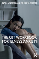 The CBT Workbook for Illness Anxiety-9781032711348