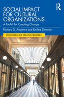 Social Impact for Cultural Organizations : A Toolkit for Creating Change-9781032711652