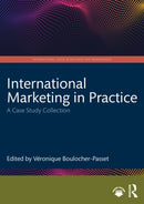 International Marketing in Practice : A Case Study Collection-9781032712918