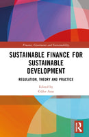 Sustainable Finance for Sustainable Development : Regulations, Theory and Practice-9781032713311