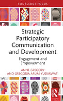 Strategic Participatory Communication and Development : Engagement and Empowerment-9781032716039