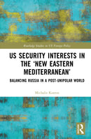 US Security Interests in the ''New Eastern Mediterranean''