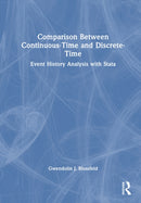 Comparison Between Continuous-Time and Discrete-Time : Event History Analysis with Stata-9781032717388