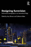 Designing Eurovision : Performance Scenography on an International Stage-9781032718750