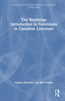 The Routledge Introduction to Feminisms in Canadian Literature-9781032719955
