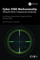 Cyber CISO Marksmanship : Hitting the Mark in Cybersecurity Leadership-9781032720463