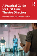 A Practical Guide for First Time Theatre Directors