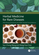 Herbal Medicine for Rare Diseases : Alleviating Symptoms by GMP Herbal Formulations-9781032722238