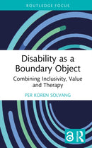 Disability as a Boundary Object : Combining Inclusivity, Value and Therapy-9781032722542