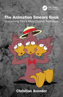 The Animation Smears Book : Uncovering Film's Most Elusive Technique-9781032724348