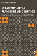 Strategic Media Planning and Buying : Integration of Traditional and Digital Media-9781032724577