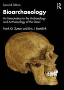 Bioarchaeology : An Introduction to the Archaeology and Anthropology of the Dead-9781032724959