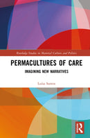 Permacultures of Care : Imagining New Narratives-9781032725017