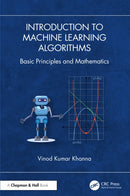 Introduction to Machine Learning Algorithms : Basic Principles and Mathematics-9781032725918