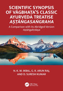 Scientific Synopsis of Vagbhata's Classic Ayurveda Treatise Astangasangraha : A Comparison with its Abridged Version Astangahrdaya-9781032726502