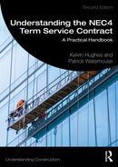 Understanding the NEC4 Term Service Contract : A Practical Handbook-9781032726724