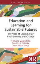 Education and Learning for Sustainable Futures : 50 Years of Learning for Environment and Change-9781032727912