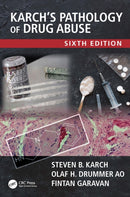 Karch's Pathology of Drug Abuse