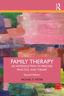 Family Therapy : An Introduction to Process, Practice, and Theory-9781032728292