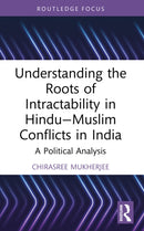 Understanding the Roots of Intractability in Hindu—Muslim Conflicts in India