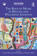 The Role of Music in Health and Wellbeing Journeys-9781032729749