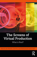 The Screens of Virtual Production : What is Real?-9781032730721