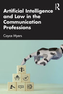 Artificial Intelligence and Law in the Communication Professions-9781032730738