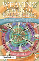 Weaving a Web of Belonging: Developing a Trauma-Informed Culture for All Children-9781032730813