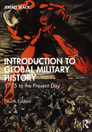 Introduction to Global Military History : 1775 to the Present Day-9781032730837