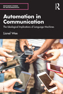 Automation in Communication : The Ideological Implications of Language Machines-9781032732237