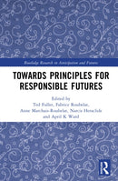 Towards Principles for Responsible Futures