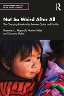 Not So Weird After All : The Changing Relationship Between Status and Fertility-9781032732886