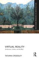 Virtual Reality : Architecture, Culture, and the Body-9781032733036