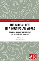 The Global Left in a Multipolar World : Towards a Planetary Politics of Justice and Survival-9781032733883