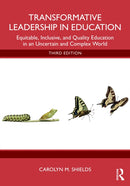 Transformative Leadership in Education : Equitable, Inclusive, and Quality Education in an Uncertain and Complex World-9781032734002