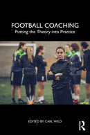 Football Coaching : Putting the Theory into Practice-9781032734019