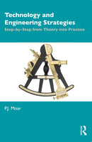 Technology and Engineering Strategies : Step-by-Step from Theory into Practice-9781032734408