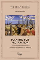 Planning for Protraction : A Historically Informed Approach to Great-power War and Sino-US Competition-9781032734774