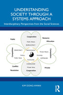 Understanding Society through a Systems Approach : Interdisciplinary Perspectives from the Social Sciences-9781032735450