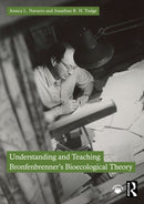 Understanding and Teaching Bronfenbrenner's Bioecological Theory-9781032735757